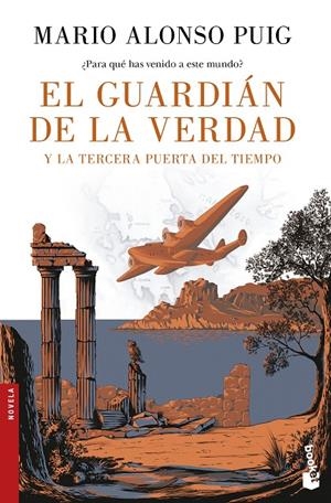 EL GUARDIÁN DE LA VERDAD Y LA TERCERA PUERTA DEL TIEMPO | 9788467049213 | PUIG, MARIO ALONSO | Galatea Llibres | Llibreria online de Reus, Tarragona | Comprar llibres en català i castellà online