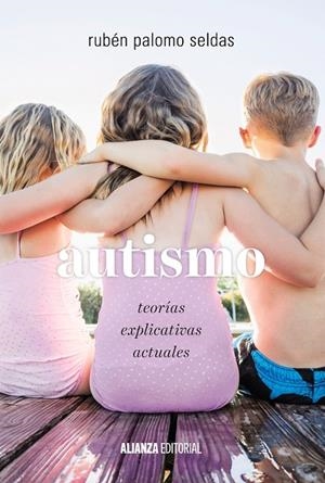 AUTISMO. TEORÍAS EXPLICATIVAS ACTUALES | 9788491045816 | PALOMO SELDAS, RUBÉN | Galatea Llibres | Llibreria online de Reus, Tarragona | Comprar llibres en català i castellà online
