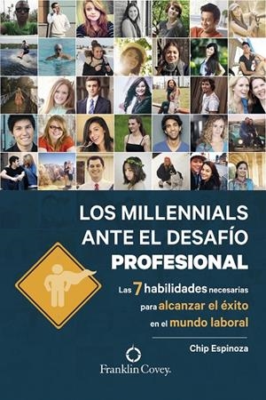 LOS MILLENNIALS ANTE EL DESAFÍO PROFESIONAL | 9788490614723 | SPINOZA, CHIP | Galatea Llibres | Llibreria online de Reus, Tarragona | Comprar llibres en català i castellà online