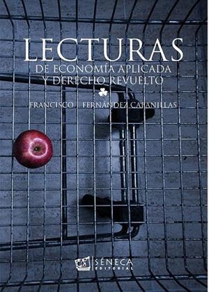 LECTURAS DE ECONOMÍA APLICADA Y DERECHO REVUELTO | 9788415128656 | FERNÁNDEZ CABANILLAS, FRANCISCO J. | Galatea Llibres | Llibreria online de Reus, Tarragona | Comprar llibres en català i castellà online