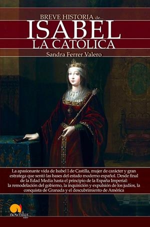 BREVE HISTORIA DE ISABEL LA CATÓLICA | 9788499678382 | FERRER VALERO, SANDRA | Galatea Llibres | Llibreria online de Reus, Tarragona | Comprar llibres en català i castellà online