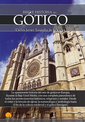 BREVE HISTORIA DEL GÓTICO | 9788499678351 | TARANILLA DE LA VARGA, CARLOS JAVIER | Galatea Llibres | Llibreria online de Reus, Tarragona | Comprar llibres en català i castellà online