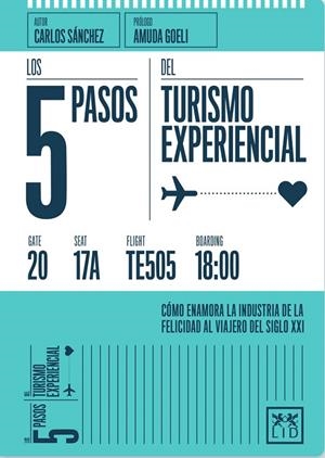 LOS 5 PASOS DEL TURISMO EXPERIENCIAL | 9788416624362 | SÁNCHEZ CORRALES, CARLOS | Galatea Llibres | Librería online de Reus, Tarragona | Comprar libros en catalán y castellano online