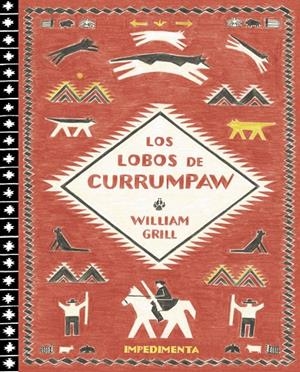 LOS LOBOS DE CURRUMPAW | 9788416542734 | GRILL, WILLIAM | Galatea Llibres | Librería online de Reus, Tarragona | Comprar libros en catalán y castellano online