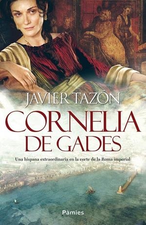 CORNELIA DE GADES | 9788416970216 | TAZÓN, JAVIER | Galatea Llibres | Librería online de Reus, Tarragona | Comprar libros en catalán y castellano online