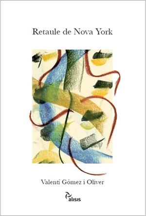 RETAULE DE NOVA YORK | 9788416154944 | GÓMEZ I OLIVER, VALENTÍ | Galatea Llibres | Librería online de Reus, Tarragona | Comprar libros en catalán y castellano online