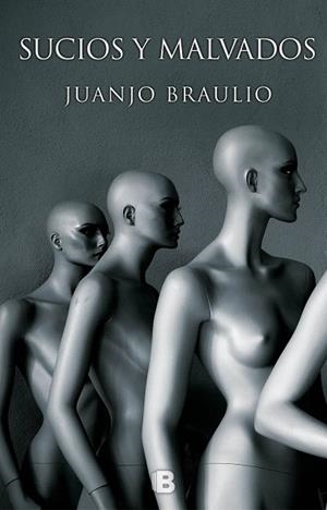 SUCIOS Y MALVADOS | 9788466660716 | BRAULIO, JUANJO | Galatea Llibres | Librería online de Reus, Tarragona | Comprar libros en catalán y castellano online