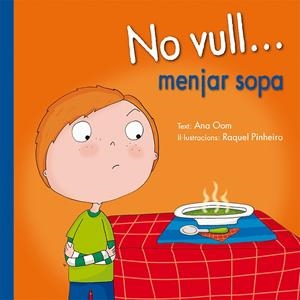 NO VULL... MENJAR SOPA | 9788491450030 | OOM, ANA | Galatea Llibres | Librería online de Reus, Tarragona | Comprar libros en catalán y castellano online