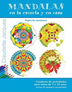 MANDALAS EN LA ESCUELA Y EN CASA | 9788491450207 | JACQUES, CLAUDETTE | Galatea Llibres | Librería online de Reus, Tarragona | Comprar libros en catalán y castellano online