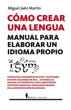 CÓMO CREAR UNA LENGUA | 9788416750184 | JAÉN MARTÍN, MIGUEL | Galatea Llibres | Llibreria online de Reus, Tarragona | Comprar llibres en català i castellà online