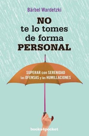 NO TE LO TOMES DE FORMA PERSONAL | 9788416622016 | WARDETZKI, BÄRBEL | Galatea Llibres | Llibreria online de Reus, Tarragona | Comprar llibres en català i castellà online