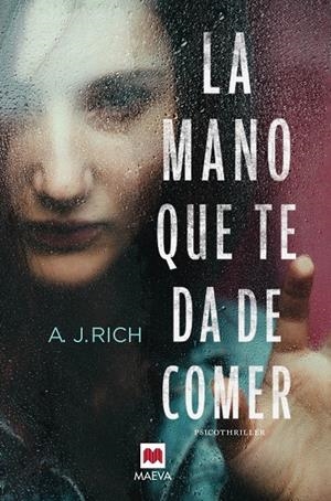 LA MANO QUE TE DA DE COMER | 9788416363919 | RICH, A.J. | Galatea Llibres | Librería online de Reus, Tarragona | Comprar libros en catalán y castellano online