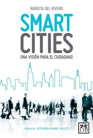SMART CITIES | 9788416624133 | DEL RIVERO BERMEJO, MARIETA | Galatea Llibres | Librería online de Reus, Tarragona | Comprar libros en catalán y castellano online