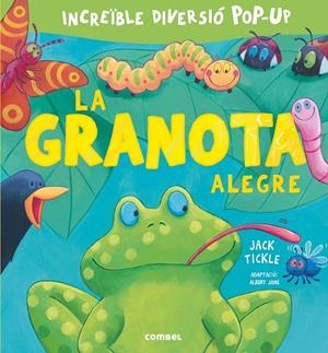 LA GRANOTA ALEGRE  | 9788491012207 | TICKLE, JACK | Galatea Llibres | Llibreria online de Reus, Tarragona | Comprar llibres en català i castellà online