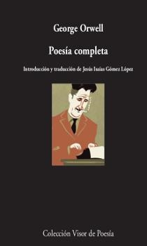 POESÍA COMPLETA | 9788498959796 | ORWELL, GEORGE | Galatea Llibres | Llibreria online de Reus, Tarragona | Comprar llibres en català i castellà online