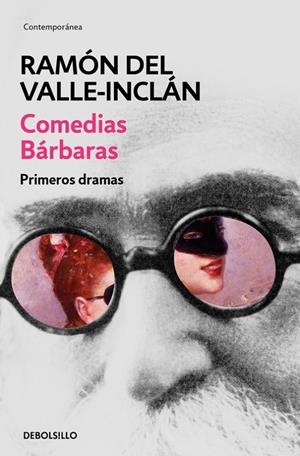COMEDIAS BÁRBARAS. PRIMEROS DRAMAS O.C.2 | 9788466337472 | DEL VALLE-INCLAN, RAMON | Galatea Llibres | Librería online de Reus, Tarragona | Comprar libros en catalán y castellano online