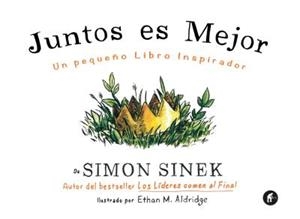JUNTOS ES MEJOR | 9788492921645 | SINEK, SIMON | Galatea Llibres | Llibreria online de Reus, Tarragona | Comprar llibres en català i castellà online