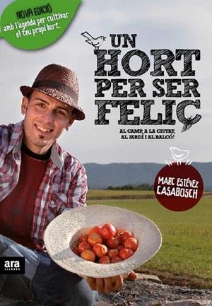 UN HORT PER SER FELIÇ. EDICIÓ ENRIQUIDA | 9788416915231 | CASABOSCH, MARC | Galatea Llibres | Llibreria online de Reus, Tarragona | Comprar llibres en català i castellà online