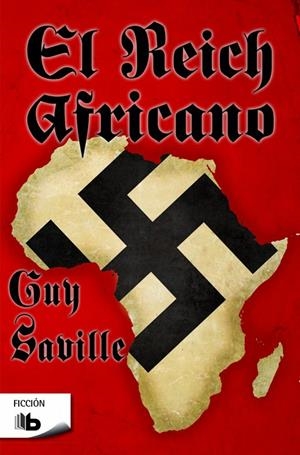 EL REICH AFRICANO | 9788490703434 | SAVILLE, GUY | Galatea Llibres | Llibreria online de Reus, Tarragona | Comprar llibres en català i castellà online
