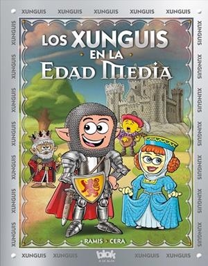 LOS XUNGUIS EN LA EDAD MEDIA | 9788416712380 | RAMIS, JUAN CARLOS/CERA, JOAQUIN | Galatea Llibres | Librería online de Reus, Tarragona | Comprar libros en catalán y castellano online