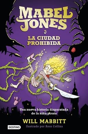 MABEL JONES Y LA CIUDAD PROHIBIDA | 9788408167570 | MABBITT, WILL | Galatea Llibres | Llibreria online de Reus, Tarragona | Comprar llibres en català i castellà online