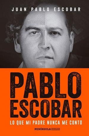 PABLO ESCOBAR. LO QUE MI PADRE NUNCA ME CONTÓ | 9788499425702 | ESCOBAR, JUAN PABLO | Galatea Llibres | Librería online de Reus, Tarragona | Comprar libros en catalán y castellano online