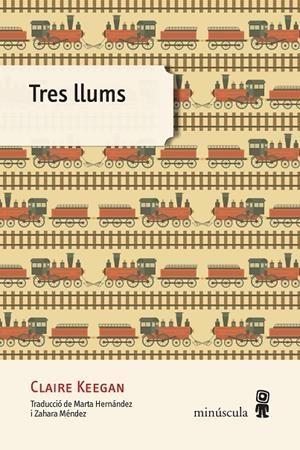 TRES LLUMS | 9788494534874 | KEEGAN, CLAIRE | Galatea Llibres | Librería online de Reus, Tarragona | Comprar libros en catalán y castellano online