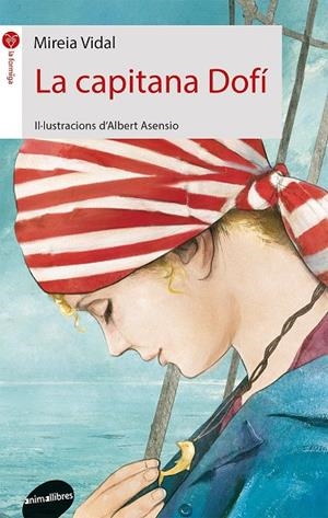 LA CAPITANA DOFÍ | 9788416844210 | VIDAL SÀENZ, MIREIA | Galatea Llibres | Llibreria online de Reus, Tarragona | Comprar llibres en català i castellà online