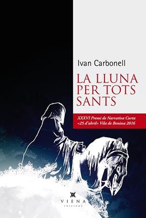 LA LLUNA PER TOTS SANTS | 9788483309292 | CARBONELL IGLESIAS, IVAN | Galatea Llibres | Llibreria online de Reus, Tarragona | Comprar llibres en català i castellà online