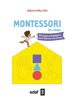 MONTESSORI EN CASA | 9788441437104 | GILLES COTTE, DELPHINE | Galatea Llibres | Librería online de Reus, Tarragona | Comprar libros en catalán y castellano online