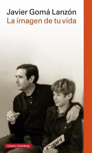 LA IMAGEN DE TU VIDA | 9788416252121 | GOMÁ LANZÓN, JAVIER | Galatea Llibres | Llibreria online de Reus, Tarragona | Comprar llibres en català i castellà online