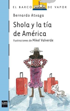 SHOLA Y LA TIA DE AMERICA | 9788467569421 | ATXAGA, BERNARDO | Galatea Llibres | Llibreria online de Reus, Tarragona | Comprar llibres en català i castellà online