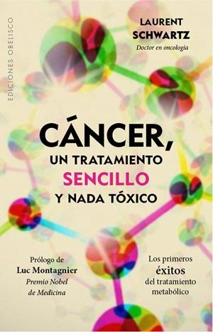 CANCER, UN TRATAMIENTO SENCILLO | 9788491111894 | SCHWARTZ, LAURENT | Galatea Llibres | Librería online de Reus, Tarragona | Comprar libros en catalán y castellano online