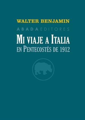 MI VIAJE A ITALIA EN PENTECOSTÉS DE 1912 | 9788416160785 | BENJAMIN, WALTER | Galatea Llibres | Librería online de Reus, Tarragona | Comprar libros en catalán y castellano online