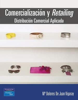 COMERCIALIZACION Y RETAILING | 9788420543727 | DE JUAN VIGAGAY, MARIA DOLORES | Galatea Llibres | Llibreria online de Reus, Tarragona | Comprar llibres en català i castellà online