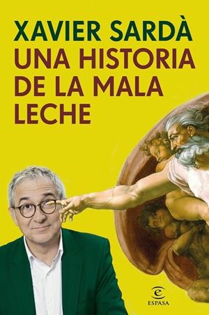 UNA HISTORIA DE LA MALA LECHE | 9788467049251 | SARDÀ, XAVIER | Galatea Llibres | Librería online de Reus, Tarragona | Comprar libros en catalán y castellano online