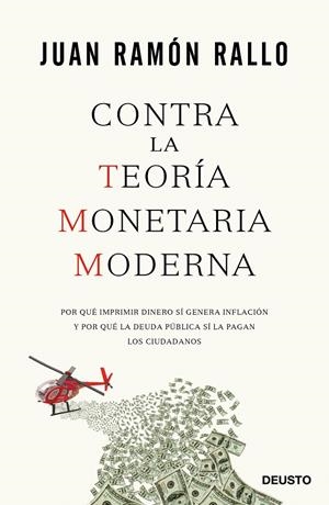 CONTRA LA TEORÍA MONETARIA MODERNA | 9788423426799 | RALLO, JUAN RAMÓN | Galatea Llibres | Librería online de Reus, Tarragona | Comprar libros en catalán y castellano online