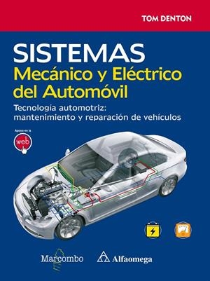 SISTEMA MECÁNICO Y ELÉCTRICO DEL AUTOMÓVIL. TECNOLOGÍA AUTOMOTRIZ: MANTENIMIENTO | 9788426723901 | DENTON, TOM | Galatea Llibres | Librería online de Reus, Tarragona | Comprar libros en catalán y castellano online