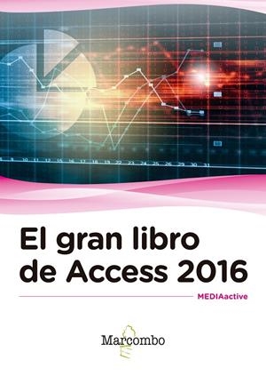 EL GRAN LIBRO DE ACCESS 2016 | 9788426723550 | , MEDIAACTIVE | Galatea Llibres | Llibreria online de Reus, Tarragona | Comprar llibres en català i castellà online