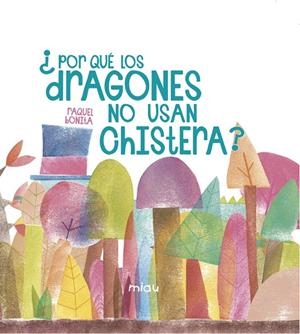 ¿POR QUÉ LOS DRAGONES NO USAN CHISTERA? | 9788416434664 | BLÁZQUEZ FERNÁNDEZ, RAQUEL | Galatea Llibres | Llibreria online de Reus, Tarragona | Comprar llibres en català i castellà online