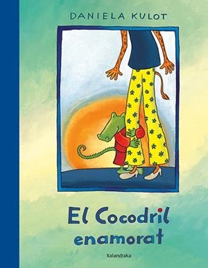 EL COCODRIL ENAMORAT | 9788484642879 | KULOT, DANIELA | Galatea Llibres | Llibreria online de Reus, Tarragona | Comprar llibres en català i castellà online