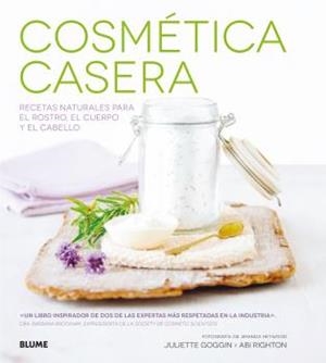 COSMÉTICA CASERA | 9788416138869 | GOGGIN, JULIETTE / RIGHTON, ABI | Galatea Llibres | Librería online de Reus, Tarragona | Comprar libros en catalán y castellano online