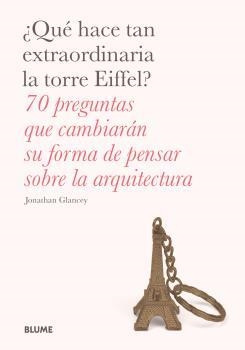 ¿QUÉ HACE TAN EXTRAORDINARIA LA TORRE EIFFEL? | 9788498019759 | GLANCEY, JONATHAN | Galatea Llibres | Librería online de Reus, Tarragona | Comprar libros en catalán y castellano online