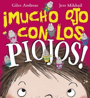 ¡MUCHO OJO CON LOS PIOJOS! | 9788469620021 | GILES ANDREAE | Galatea Llibres | Llibreria online de Reus, Tarragona | Comprar llibres en català i castellà online