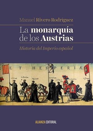 LA MONARQUÍA DE LOS AUSTRIAS | 9788491046073 | RIVERO RODRÍGUEZ, MANUEL | Galatea Llibres | Llibreria online de Reus, Tarragona | Comprar llibres en català i castellà online