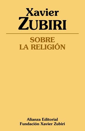 SOBRE LA RELIGIÓN | 9788491046035 | ZUBIRI, XAVIER | Galatea Llibres | Llibreria online de Reus, Tarragona | Comprar llibres en català i castellà online