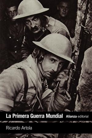 LA PRIMERA GUERRA MUNDIAL | 9788491045946 | ARTOLA, RICARDO | Galatea Llibres | Llibreria online de Reus, Tarragona | Comprar llibres en català i castellà online