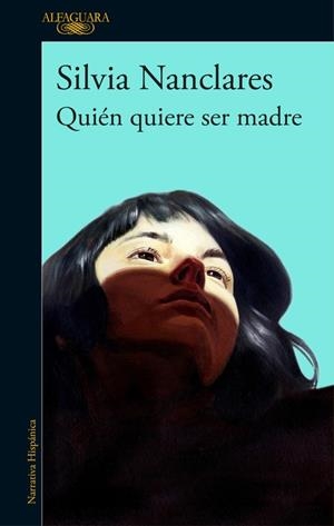 QUIÉN QUIERE SER MADRE | 9788420430249 | NANCLARES, SILVIA | Galatea Llibres | Llibreria online de Reus, Tarragona | Comprar llibres en català i castellà online