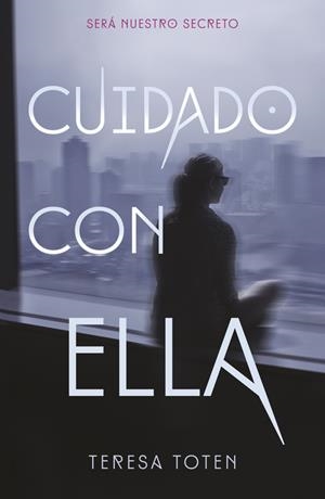 CUIDADO CON ELLA | 9788420485379 | TOTEN, TERESA | Galatea Llibres | Llibreria online de Reus, Tarragona | Comprar llibres en català i castellà online