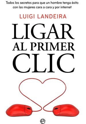 LIGAR AL PRIMER CLIC | 9788490609149 | LANDEIRA, LUIGI | Galatea Llibres | Librería online de Reus, Tarragona | Comprar libros en catalán y castellano online